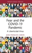 Fear and the COVID-19 Pandemic