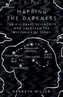 Mapping the Darkness
