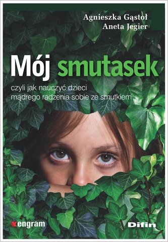 Mój smutasek, czyli jak nauczyć dzieci mądrego..