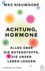 Achtung, Hormone
