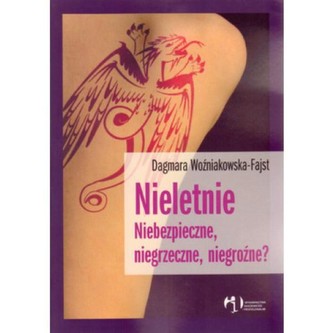 Nieletnie. Niebezpieczne, niegrzeczne, niegroźne