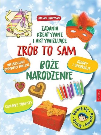 Zrób to sam. Boże Narodzenie. Zadania kreatywne Zrób to sam. Boże Narodzenie. Zadania kreatywne
