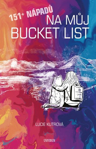 151+ nápadů na můj BUCKET LIST 151+ nápadů na můj BUCKET LIST