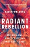 Radiant Rebellion
