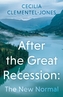 After the Great Recession: The New Normal