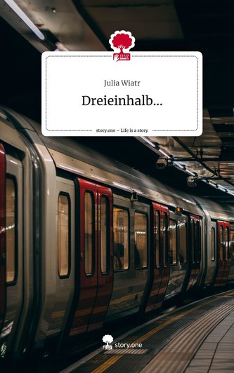 Dreieinhalb.... Life is a Story - story.one