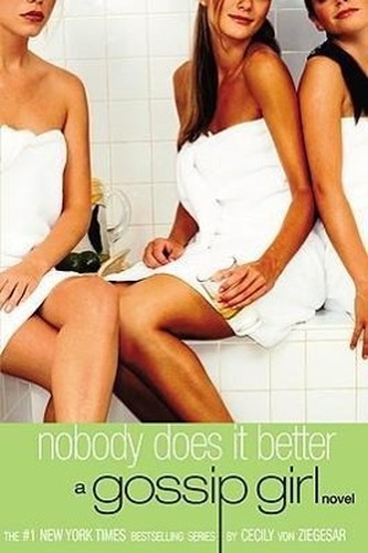 Nobody Does It Better: A Gossip Girl Novel