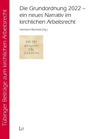 Die Grundordnung 2022 - ein neues Narrativ im kirchlichen Arbeitsrecht