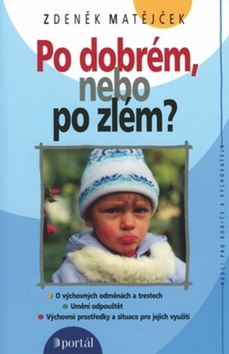 Po dobrém nebo po zlém?