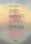 Svět smyslů a svět ducha