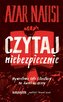 Czytaj niebezpiecznie Wywrotowa siła literatury na burzliwe czasy