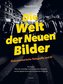 Die Welt der Neuen Bilder