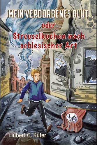 Mein verdorbenes Blut oder Streuselkuchen nach schlesischer Art