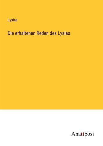Die erhaltenen Reden des Lysias