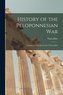 History of the Peloponnesian War: Translated From the Greek of Thucydides