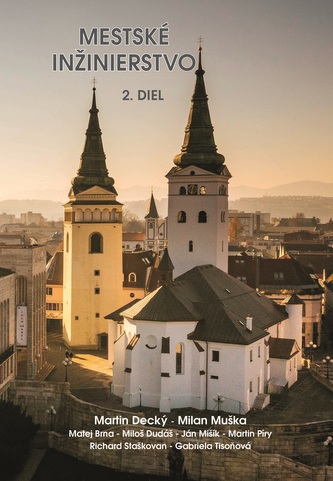 MESTSKÉ INŽINIERSTVO 2. DIEL MESTSKÉ INŽINIERSTVO 2. DIEL