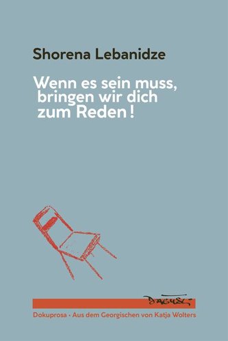 Wenn es sein muss, bringen wir dich zum Reden!