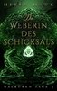 Die Weberin des Schicksals