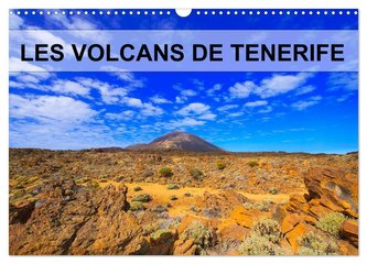 LES VOLCANS DE TENERIFE (Calendrier mural 2024 DIN A3 vertical), CALVENDO calendrier mensuel