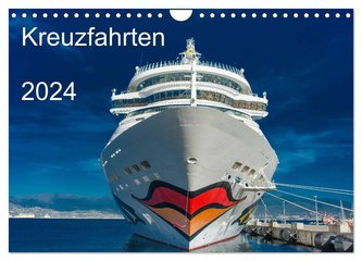 Kreuzfahrten 2024 (Wandkalender 2024 DIN A4 quer), CALVENDO Monatskalender