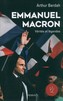 Emmanuel Macron Vérités & légendes