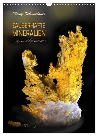 ZAUBERHAFTE MINERALIEN designed by nature (Wandkalender 2024 DIN A3 hoch), CALVENDO Monatskalender