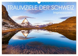 TRAUMZIELE DER SCHWEIZ Impressionen (Wandkalender 2024 DIN A3 quer), CALVENDO Monatskalender