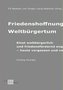 Friedenshoffnung Weltbürgertum