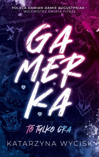 GAMERKA I To tylko gra