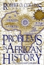 Problems in African History v. 1; The Precolonial Centuries