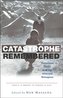 Catastrophe Remembered