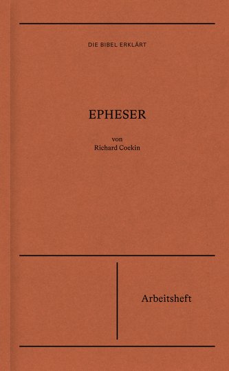 Die Bibel erklärt: Epheser (Arbeitsheft)