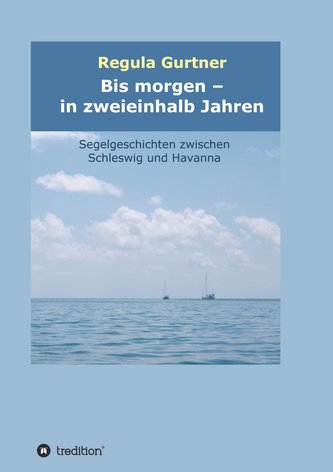 Bis morgen - in zweieinhalb Jahren