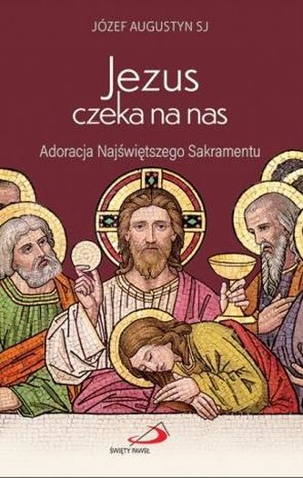 Jezus czeka na nas Jezus czeka na nas