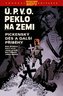 Ú.P.V.O. Peklo na zemi 5 - Pickenský děs a další příběhy