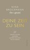 Deine Zeit zu sein