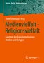 Medienvielfalt - Religionsvielfalt