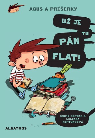 Agus a príšerky 1 Už je tu pán Flat!