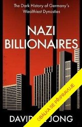 Miliardáři ve službách nacistů - Temná historie nejbohatších německých dynastií