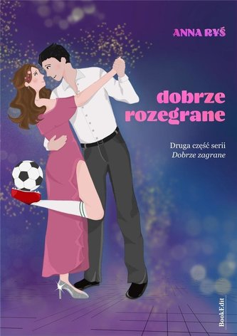 Dobrze zagrane T.2 Dobrze rozegrane
