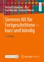 Siemens NX für Fortgeschrittene ¿ kurz und bündig