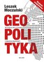 Geopolityka. Potęga w czasie i przestrzeni