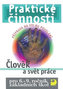 Praktické činnosti Člověk a svět práce