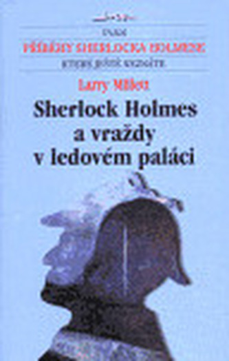 Sherlock Holmes a vraždy v ledovém paláci