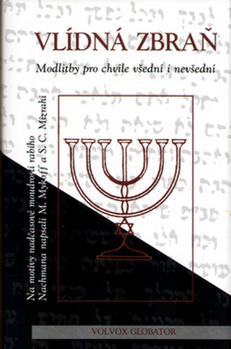 Vlídná zbraň - modlitby pro chvíle všední i nevšední