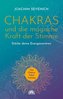 Chakras und die magische Kraft der Stimme