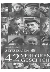 Zeitzeugen - 42 verlorene Geschichten vom 2. Weltkrieg
