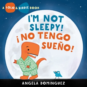 Lolo and Birdie: I'm Not Sleepy! / ! No Tengo Sueno!