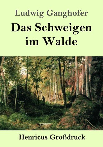 Das Schweigen im Walde (Großdruck)