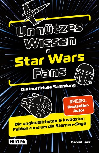 Unnützes Wissen für Star Wars Fans ¿ Die inoffizielle Sammlung